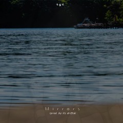 Mirrors (prod. by its drifta)