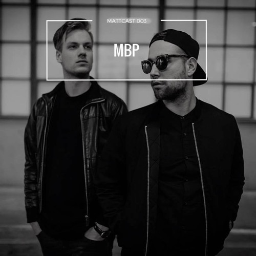 Mattcast #003 w/ MBP