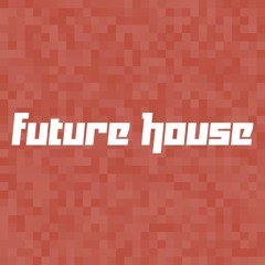 Deep/Future House
