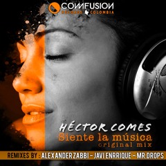 Hector Comes - Siente La Musica (Mr.Drops Remix)