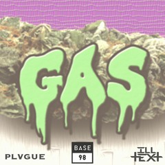 PLVGUE X ILLTEXT - GAS