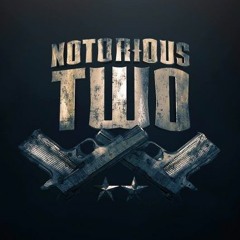 Notorious Two - Take Them Down