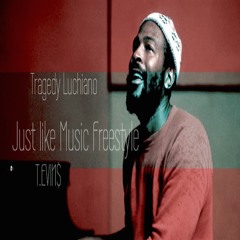 T.EVIN$ X Tragedy Luciano -Just Like Music Freestyle