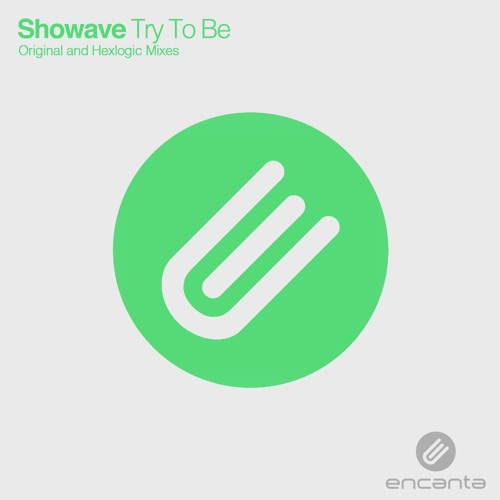 Showave - Try To Be (Hexlogic Remix)
