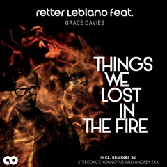 Retter & Le Blanc - Things We Lost In The Fire (Andrey Exx Remix) Radio Cut