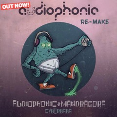 Audiophonic & Mandragora - Cyber Baba (Audiophonic Remake)