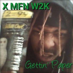 WHO2KNOW- Gettin' Paper XcellenceW2k & Pretty Stoner