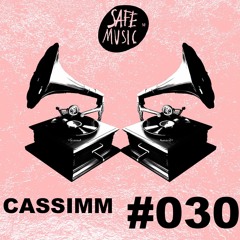 PODCAST SERIES #030 By: CASSIMM