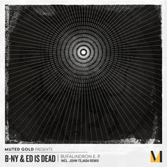 02 B-NY & Ed Is Dead - Bufalindron (John Tejada Remix)