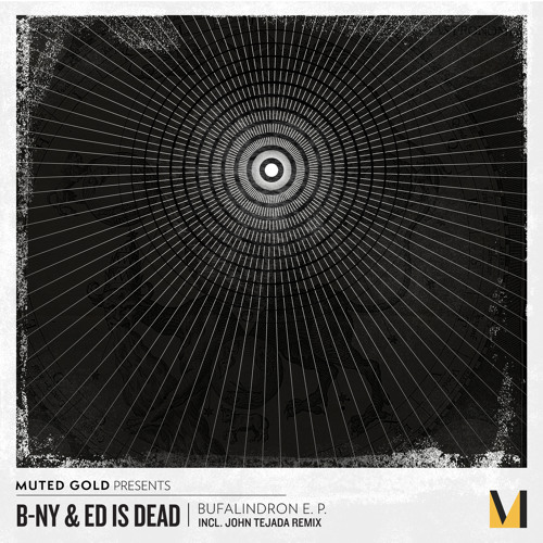 02 B-NY & Ed Is Dead - Bufalindron (John Tejada Remix)