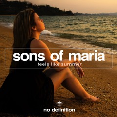 Sons Of Maria - Feels Like Summer (Radio Mix)
