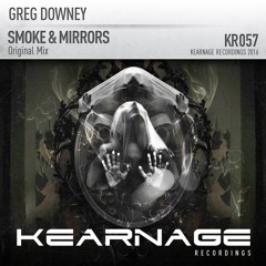 Greg Downey - Smoke & Mirrors - Kearnage