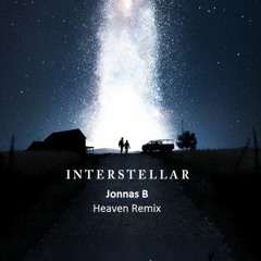 Hans Zimmer - Interstellar (Jonnas B Heaven Remix) ::FREE DL on description::