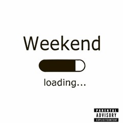 The Weekend (ft. YB & Leek Bvndz)