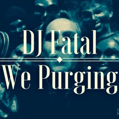 We Purging