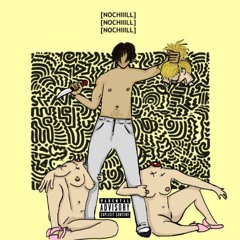 NOCHIIILL ft. @imjoules