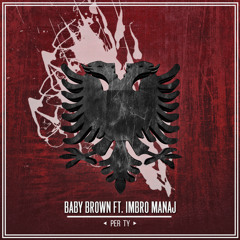 Baby Brown feat. Imbro Manaj - Per Ty