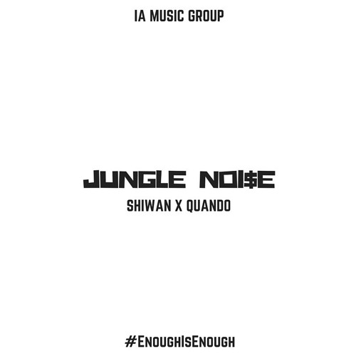 Shiwan X Quando - Jungle Noi$e