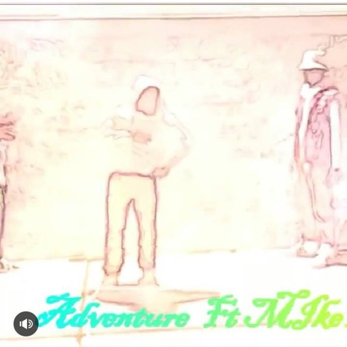 Adventure w/ MikeFresh