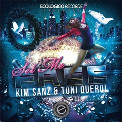 Kim Sanz & Toni Querol - Set Me Free (Original Mix)