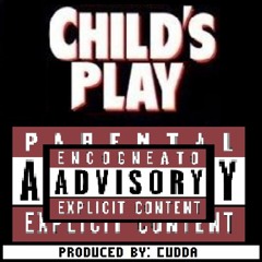 Child's Play (Prod. By Cudda)