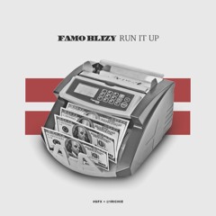 Famo Blizy FT. Famo Cap  Polo Boy Shawty -Run It Up