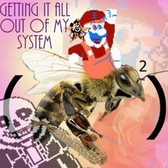 Getting it All Out of My System