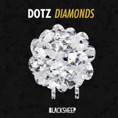 Dotz - Diamonds (Shapeless Remix) OUT NOW!