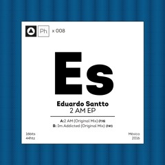 [PHI008] Eduardo Santto - 2 AM (Original Mix)
