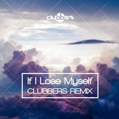 If I Lose Myself (Clubbers Remix)** FREE DOWNLOAD **