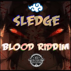 Sledge - Blood Riddim [RDC E✘CLUSIVE]