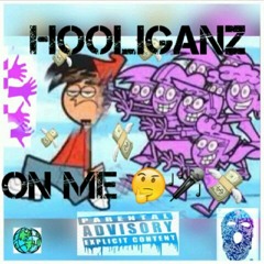 Hooligans X(On Me)