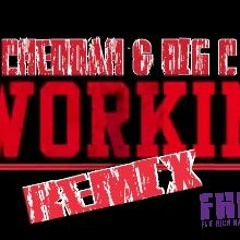 Workin (Remix) Feat. Big C