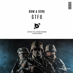 DOM & SERG - GTFU