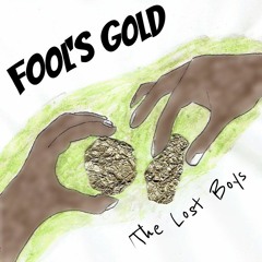 THE LOST BOYS - Fool's Gold