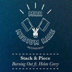 Stack & Piece - Burning Out featuring Helen Corry (Jetski Safari Remix) FREE DOWNLOAD