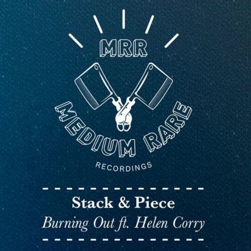 Stack & Piece - Burning Out featuring Helen Corry (Jetski Safari Remix) FREE DOWNLOAD