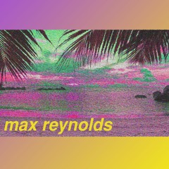 Wax Museum Records Artist Premiere: Max Reynolds
