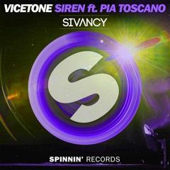Vicetone Ft. Pia Toscano - Siren (SIVANCY Remix) VOTE IN DESCRIPTION