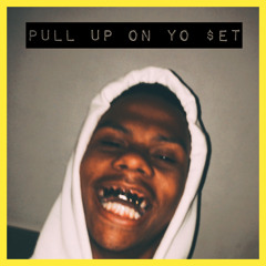 PULL UP ON YO $ET - [Prod. By Edward Grit$]