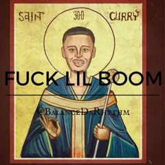 Balance - Fuck Lil Boom (Fuck Steph Curry Remix)