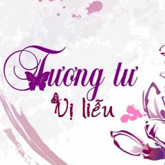 Tương tư vị liễu/相思未了 (Tương tư chưa dứt) - LON