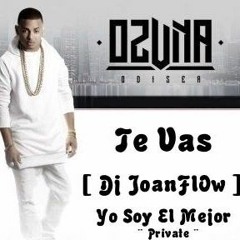 (98) Ozuna - Te Vas ( In Pro ¨ Dile Que Tu Me Quieres Acapella ¨ º Private º ) [ Dj JoanFlOw ] uso p