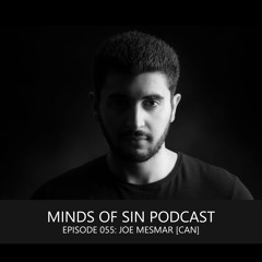 Minds Of Sin Podcast 055 - Joe Mesmar [CAN]