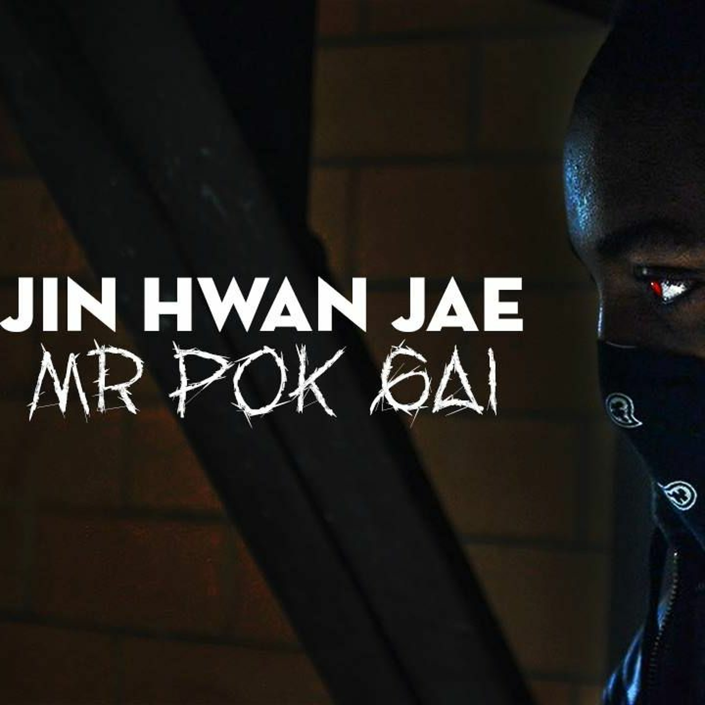 Jin hwan jae(Mr. Pok Gai)
