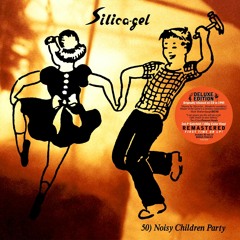 Silica-gel - 50) Noisy Children Party - B3 - Personal Dream