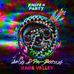 Knife Party - Rage Valley (Lukey D Psy-Bootleg) [FREE DL]