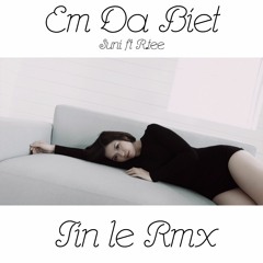 Suni Hạ Linh, R.Tee - Em Đã Biết (TINLE Remix)