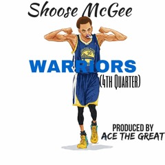 Warriors (4th Quarter)prod. by Ace The Great