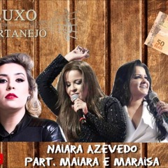 Naiara Azevedo Ft. Maiara e Maraisa - 50 Reais